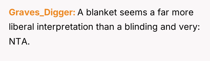 Graves_Digger A blanket seems a far more liberal interpretation than...