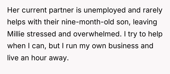 Her current partner is unemployed and rarely helps with their...