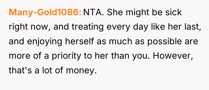 Many-Gold1086 NTA. She might be sick right now, and treating...