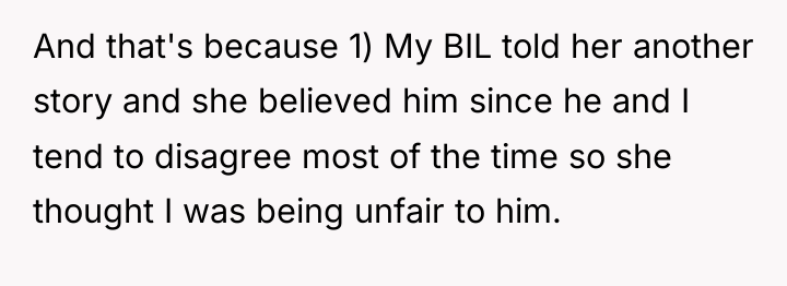 And that's because 1) My BIL told her another story...