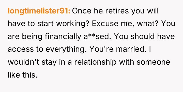 longtimelister91 Once he retires you will have to start working?...