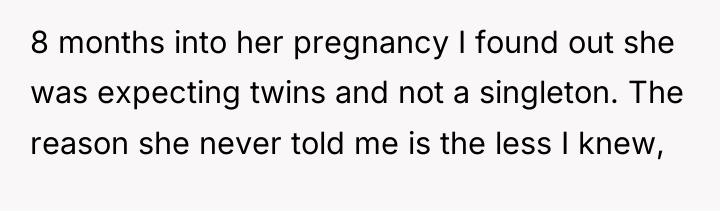 8 months into her pregnancy I found out she was...
