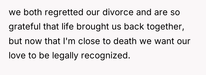 we both regretted our divorce and are so grateful that...