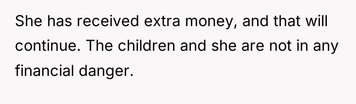 She has received extra money, and that will continue. The...
