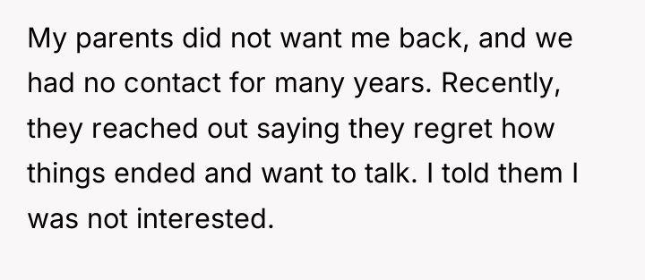My parents did not want me back, and we had...