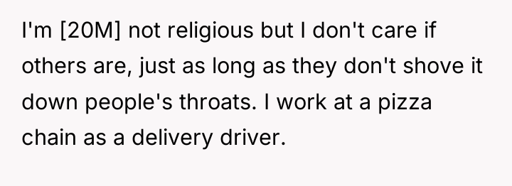 I'm [20M] not religious but I don't care if others...