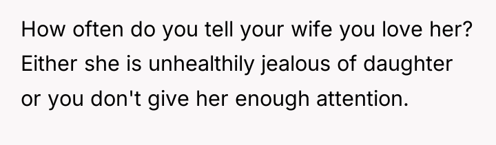 How often do you tell your wife you love her?...
