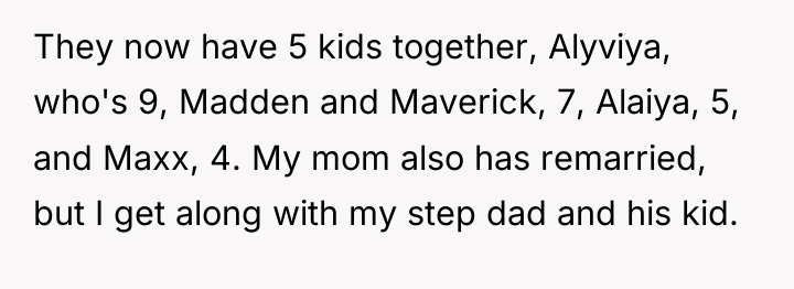 They now have 5 kids together, Alyviya, who's 9, Madden...