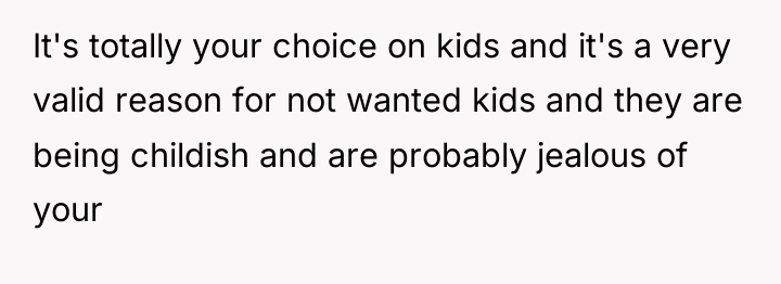 It's totally your choice on kids and it's a very...