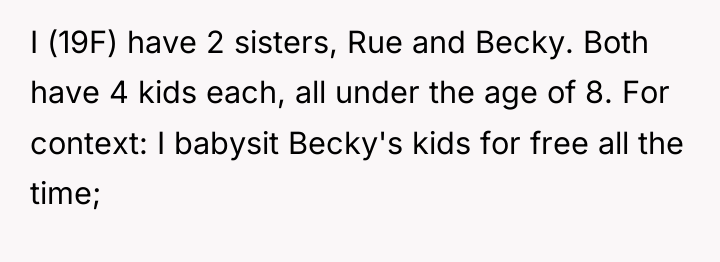 I (19F) have 2 sisters, Rue and Becky. Both have...