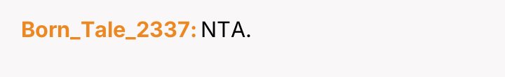 Born_Tale_2337 NTA.