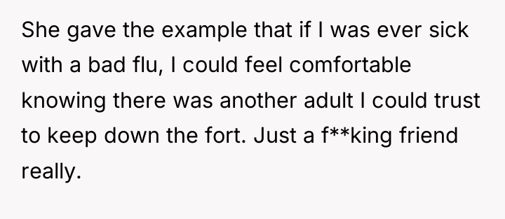 She gave the example that if I was ever sick...