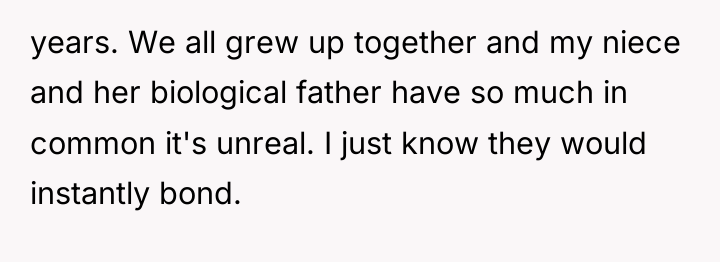 years. We all grew up together and my niece and...
