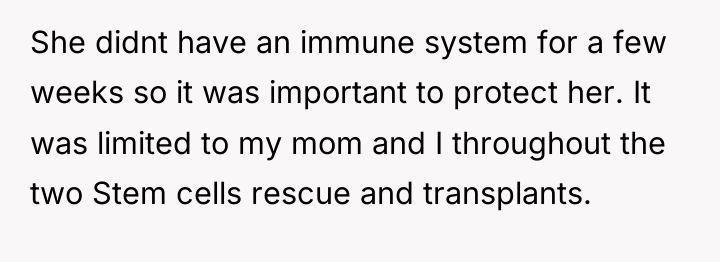 She didnt have an immune system for a few weeks...