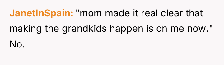 JanetInSpain "mom made it real clear that making the grandkids...