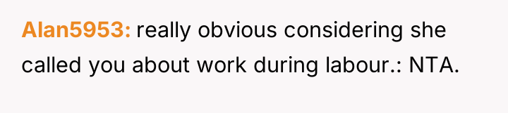 Alan5953 really obvious considering she called you about work during...