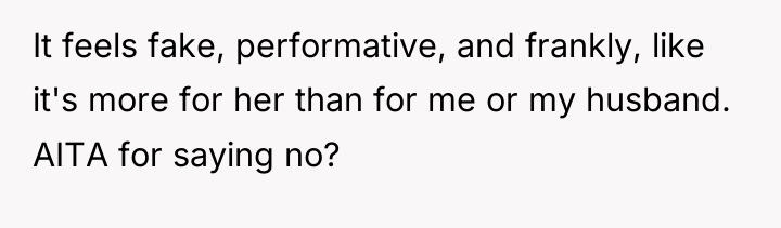 It feels fake, performative, and frankly, like it's more for...