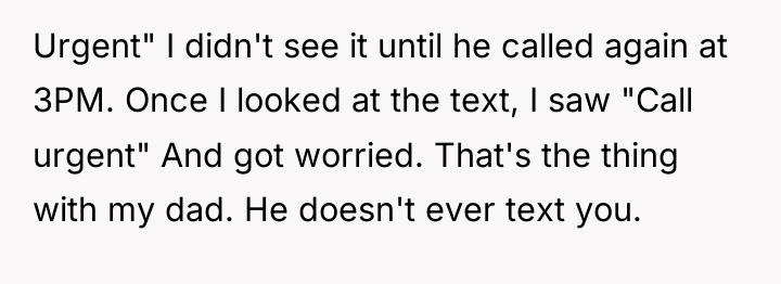 Urgent" I didn't see it until he called again at...