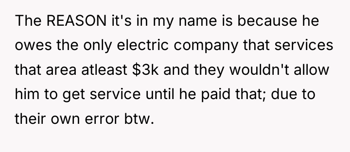 The REASON it's in my name is because he owes...