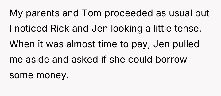 My parents and Tom proceeded as usual but I noticed...