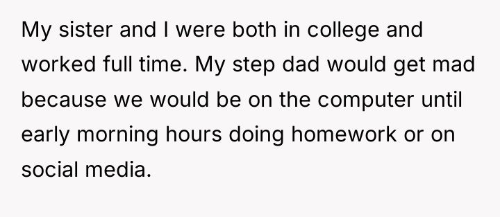 My sister and I were both in college and worked...