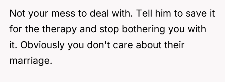 Not your mess to deal with. Tell him to save...