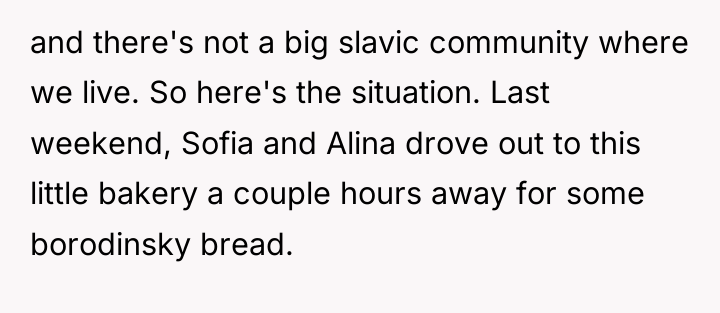 and there's not a big slavic community where we live....