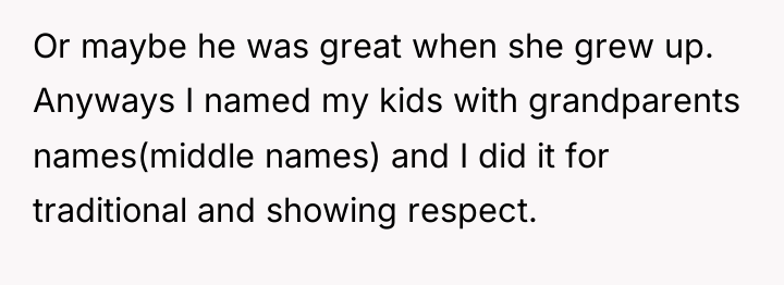Or maybe he was great when she grew up. Anyways...