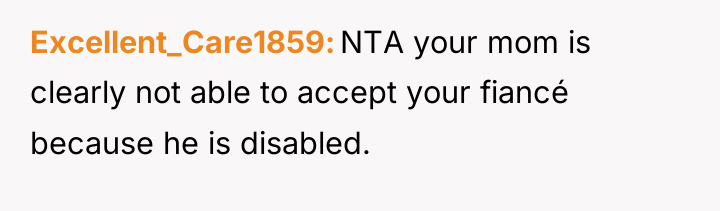 Excellent_Care1859 NTA your mom is clearly not able to accept...