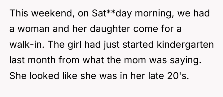 This weekend, on Sat**day morning, we had a woman and...