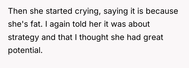 Then she started crying, saying it is because she's fat....