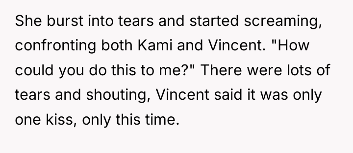 She burst into tears and started screaming, confronting both Kami...