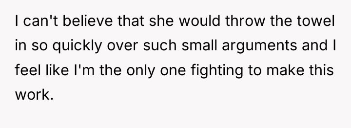 I can't believe that she would throw the towel in...