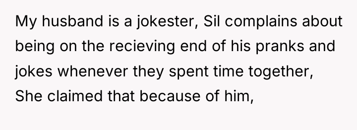 My husband is a jokester, Sil complains about being on...