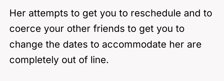 Her attempts to get you to reschedule and to coerce...