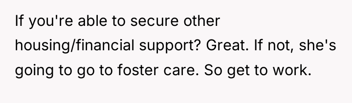 If you're able to secure other housing/financial support? Great. If...