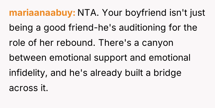 mariaanaabuy NTA. Your boyfriend isn't just being a good friend-he's...