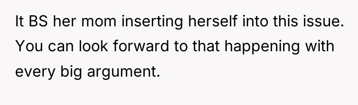 It BS her mom inserting herself into this issue. You...