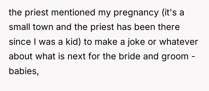 the priest mentioned my pregnancy (it's a small town and...