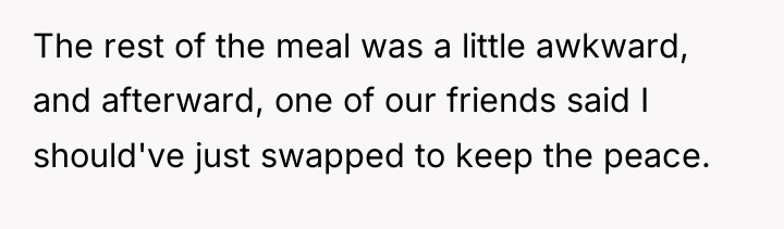 The rest of the meal was a little awkward, and...