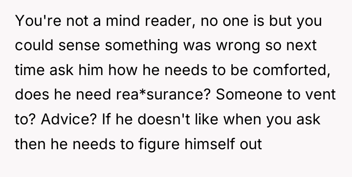 You're not a mind reader, no one is but you...