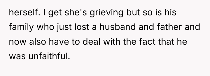 herself. I get she's grieving but so is his family...