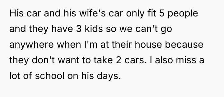 His car and his wife's car only fit 5 people...