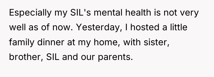 Especially my SIL's mental health is not very well as...