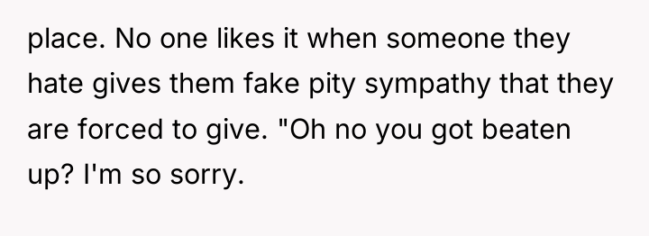 place. No one likes it when someone they hate gives...
