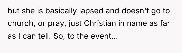 but she is basically lapsed and doesn't go to church,...