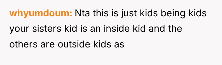 whyumdoum Nta this is just kids being kids your sisters...