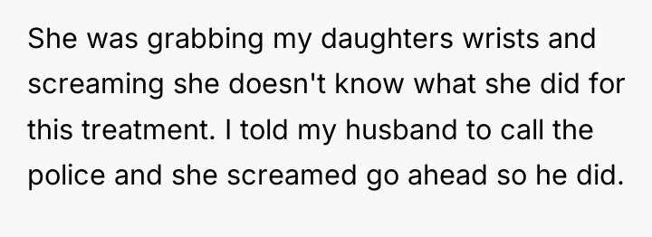 She was grabbing my daughters wrists and screaming she doesn't...