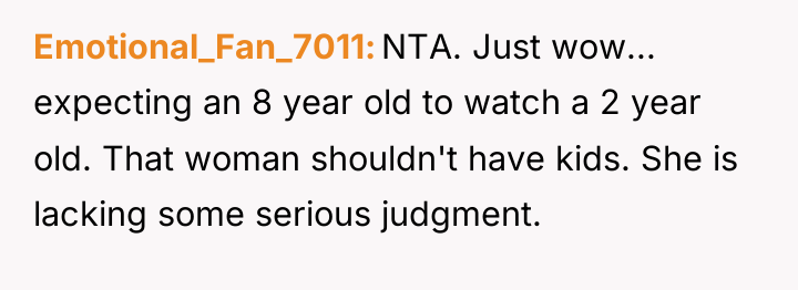Emotional_Fan_7011 NTA. Just wow... expecting an 8 year old to...