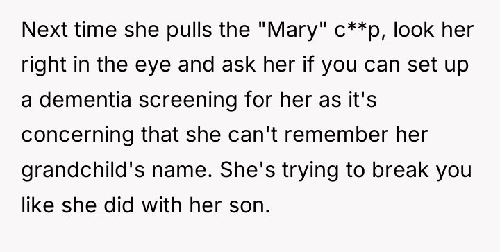 Next time she pulls the "Mary" c**p, look her right...